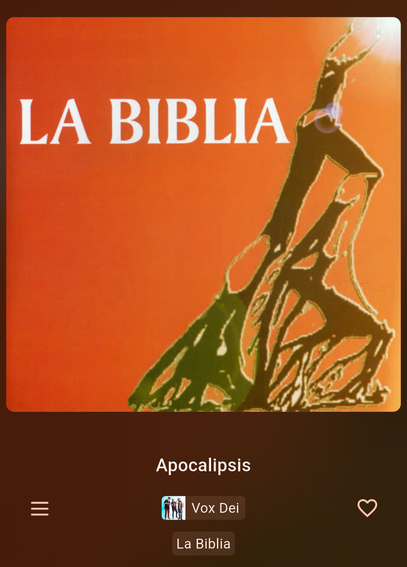 Una pantalla de reproducción de música con la portada de un álbum y controles. La portada presenta un fondo naranja brillante. En la parte superior izquierda, se lee "LA BIBLIA" en mayúsculas blancas. A la derecha, una figura humana estilizada y oscura, con contornos verdes y marrones, se alza como si estuviera ascendiendo, con un resplandor de luz brillante que emana de su parte superior. Debajo de la portada, el título de la canción es "Apocalipsis" y el artista es "Vox Dei", representado con…